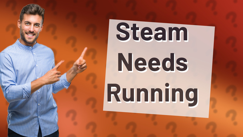 Steam Needs Running