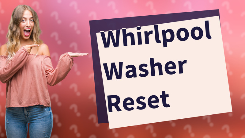 Whirlpool Washer Reset
