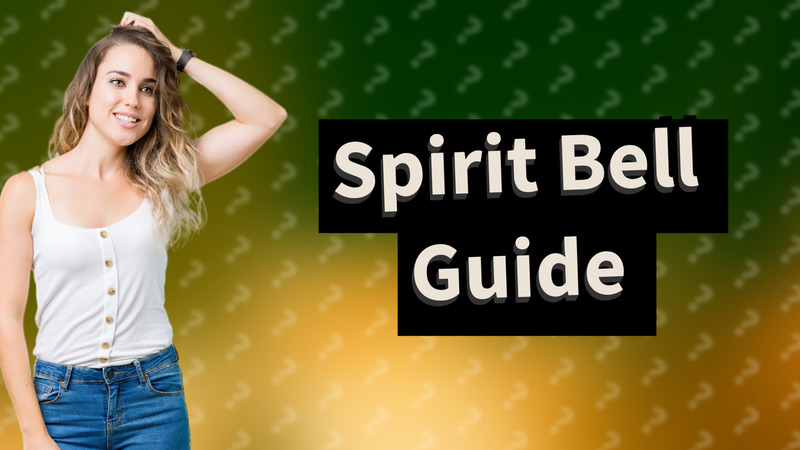 Spirit Bell Guide
