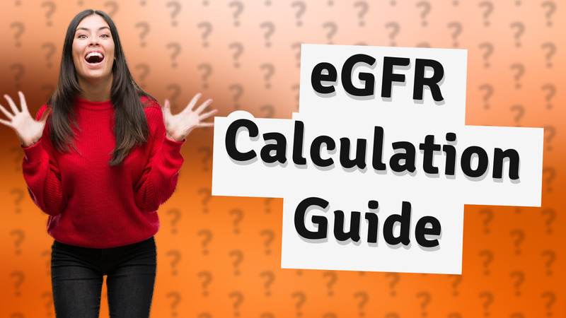 eGFR Calculation Guide
