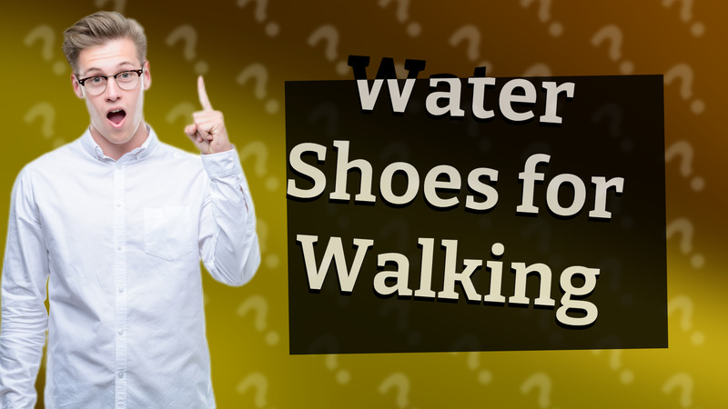 Water Shoes for Walking