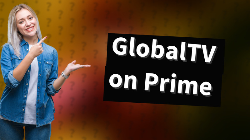 GlobalTV on Prime