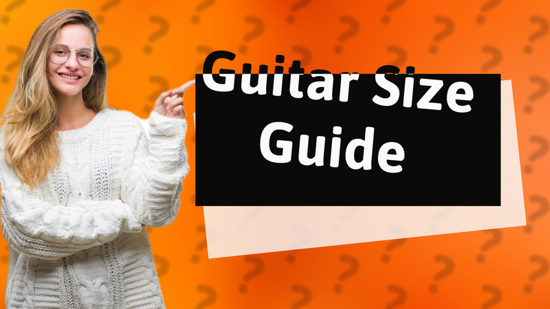 Guitar Size Guide