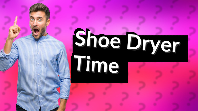 Shoe Dryer Time