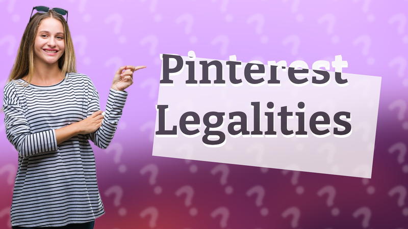 Pinterest Legalities
