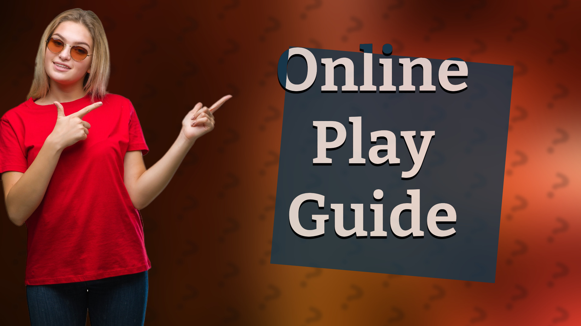 Online Play Guide