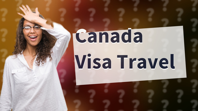 Canada Visa Travel