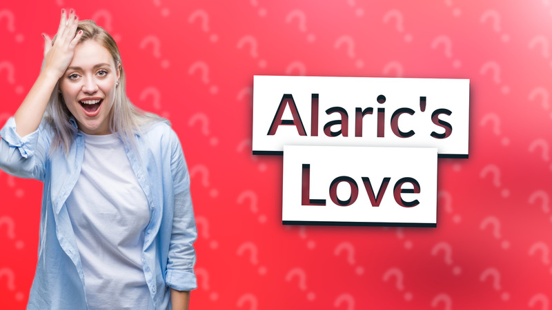 Alaric's Love