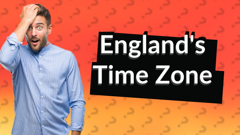England's Time Zone