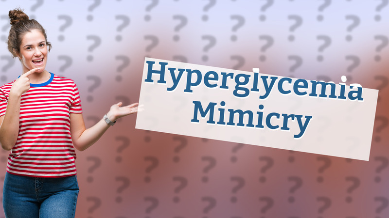 Hyperglycemia Mimicry