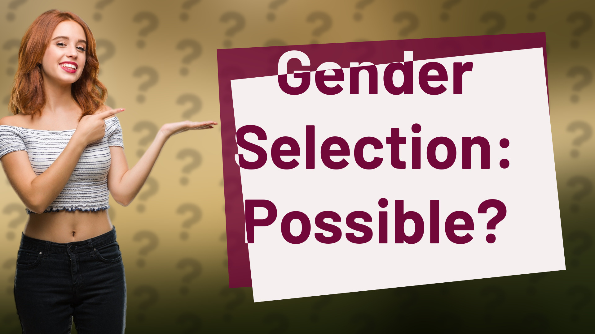 Gender Selection: Possible?