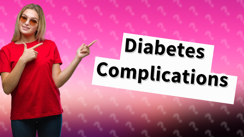 Diabetes Complications