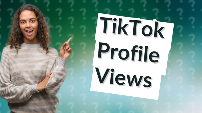 TikTok Profile Views