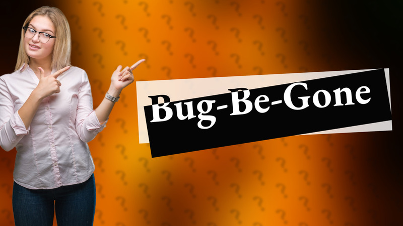 Bug-Be-Gone