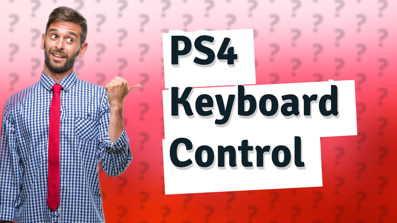 PS4 Keyboard Control