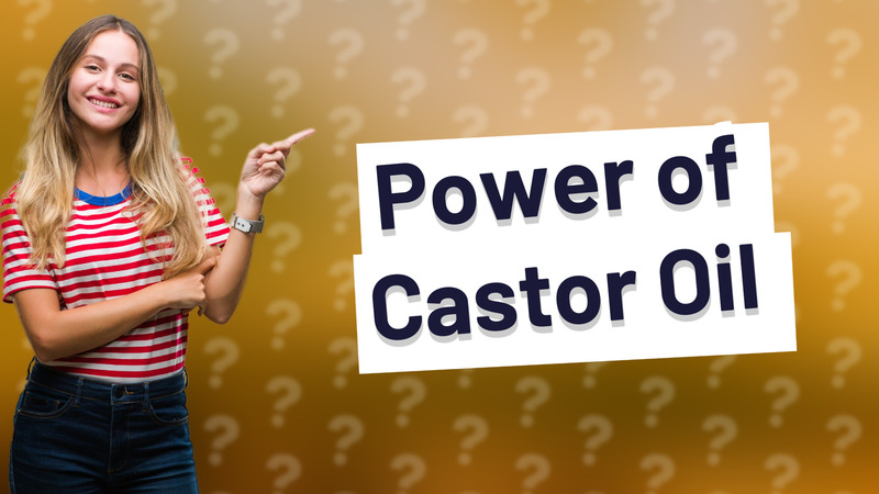 Power of Castor Oil