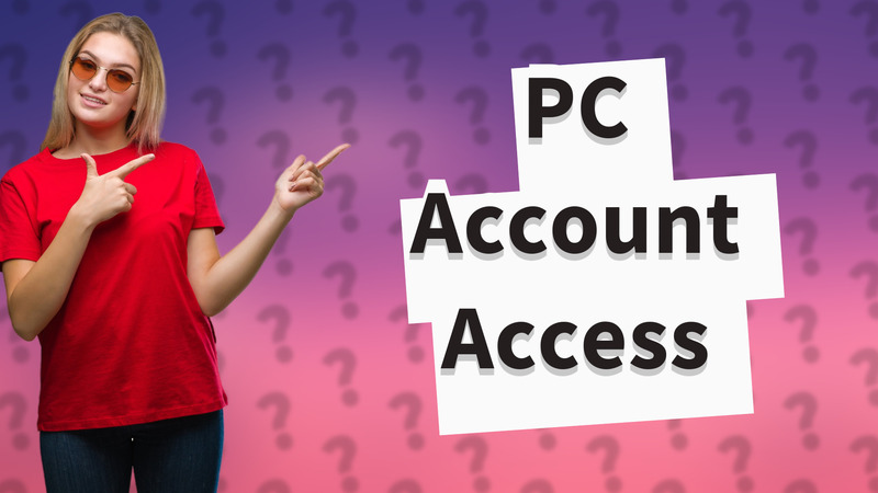PC Account Access
