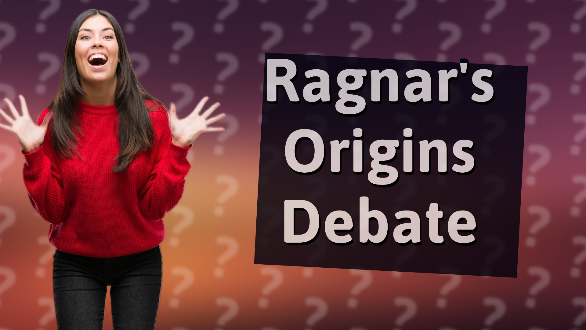 Ragnar's Origins Debate
