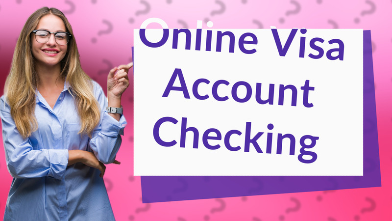 Online Visa Account Checking