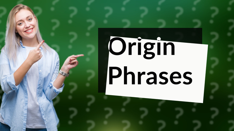 Origin Phrases
