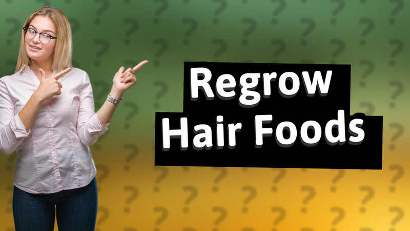 Regrow Hair Foods