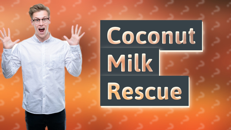 Coconut Milk Rescue