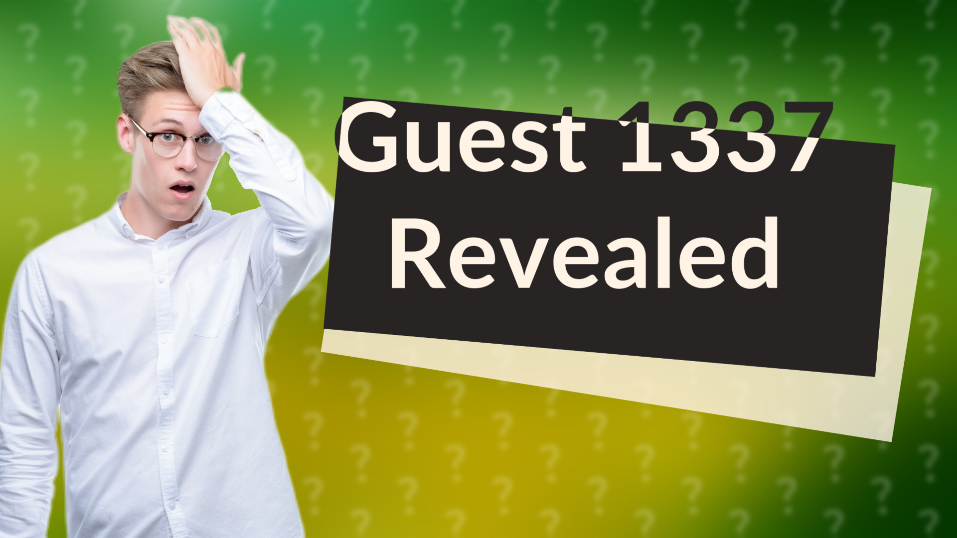 Guest 1337 Revealed