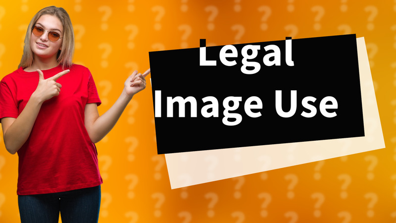 Legal Image Use
