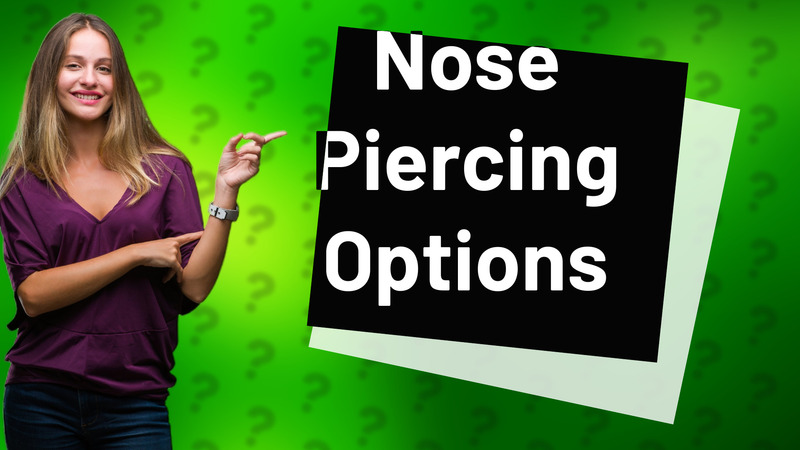 Nose Piercing Options