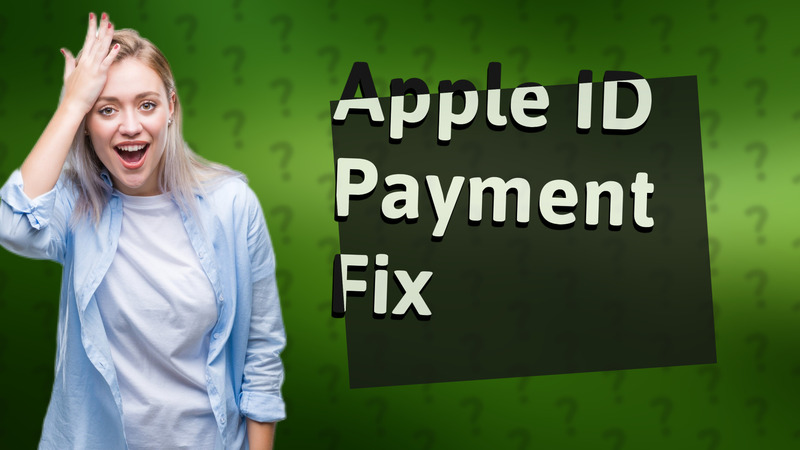 Apple ID Payment Fix