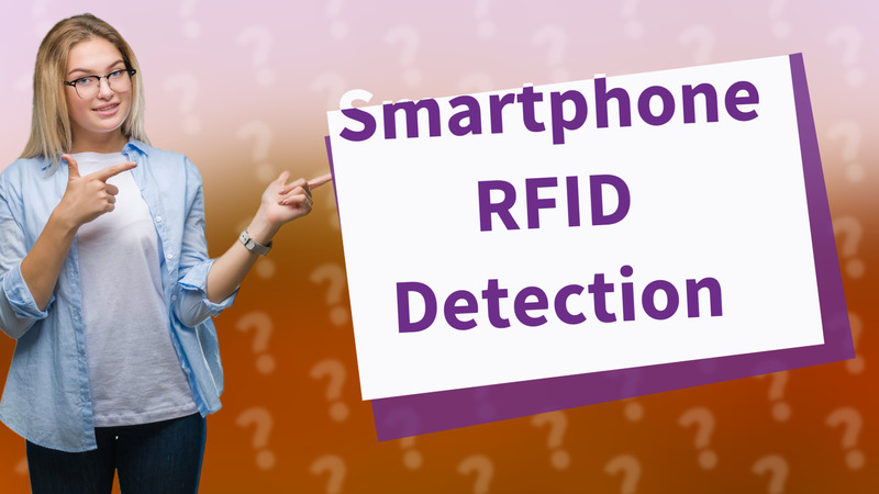 Smartphone RFID Detection