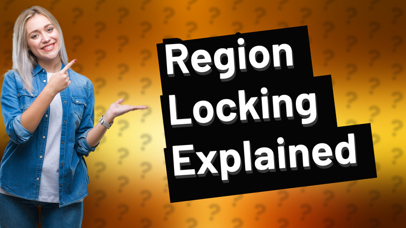 Region Locking Explained