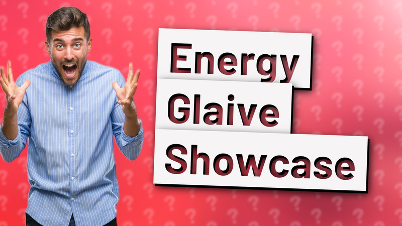 Energy Glaive Showcase