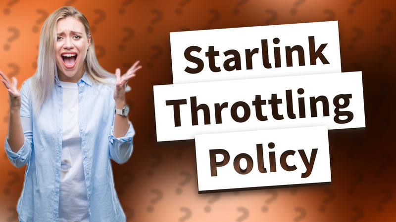 Starlink Throttling Policy