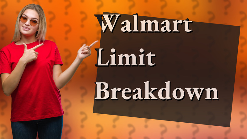 Walmart Limit Breakdown