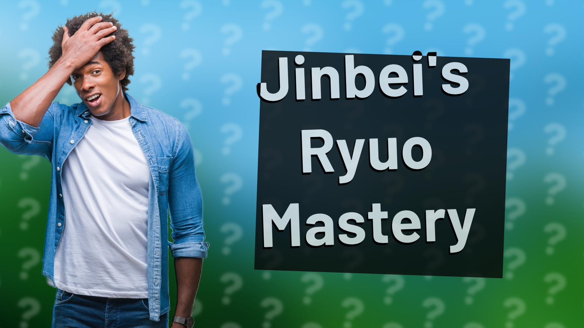 Jinbei's Ryuo Mastery
