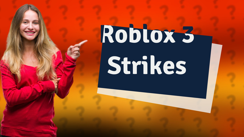 Roblox 3 Strikes