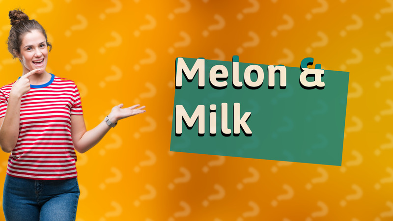 Melon & Milk