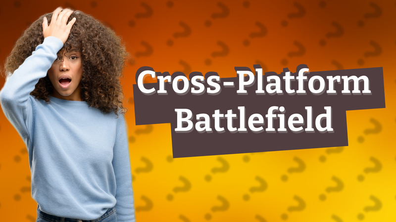 Cross-Platform Battlefield