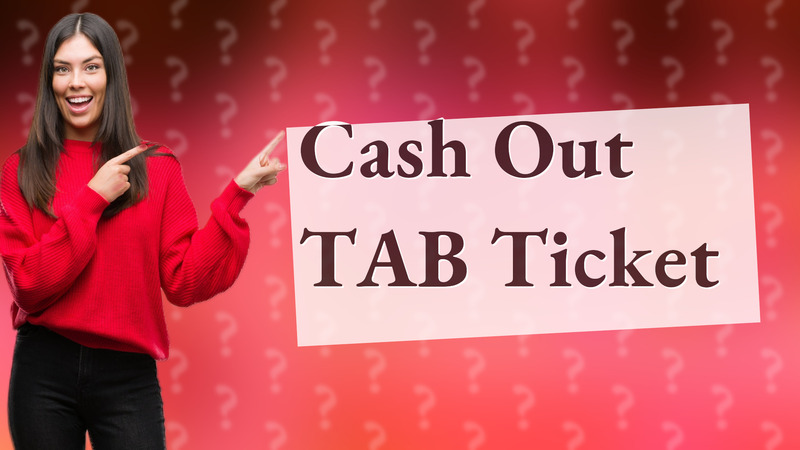 Cash Out TAB Ticket