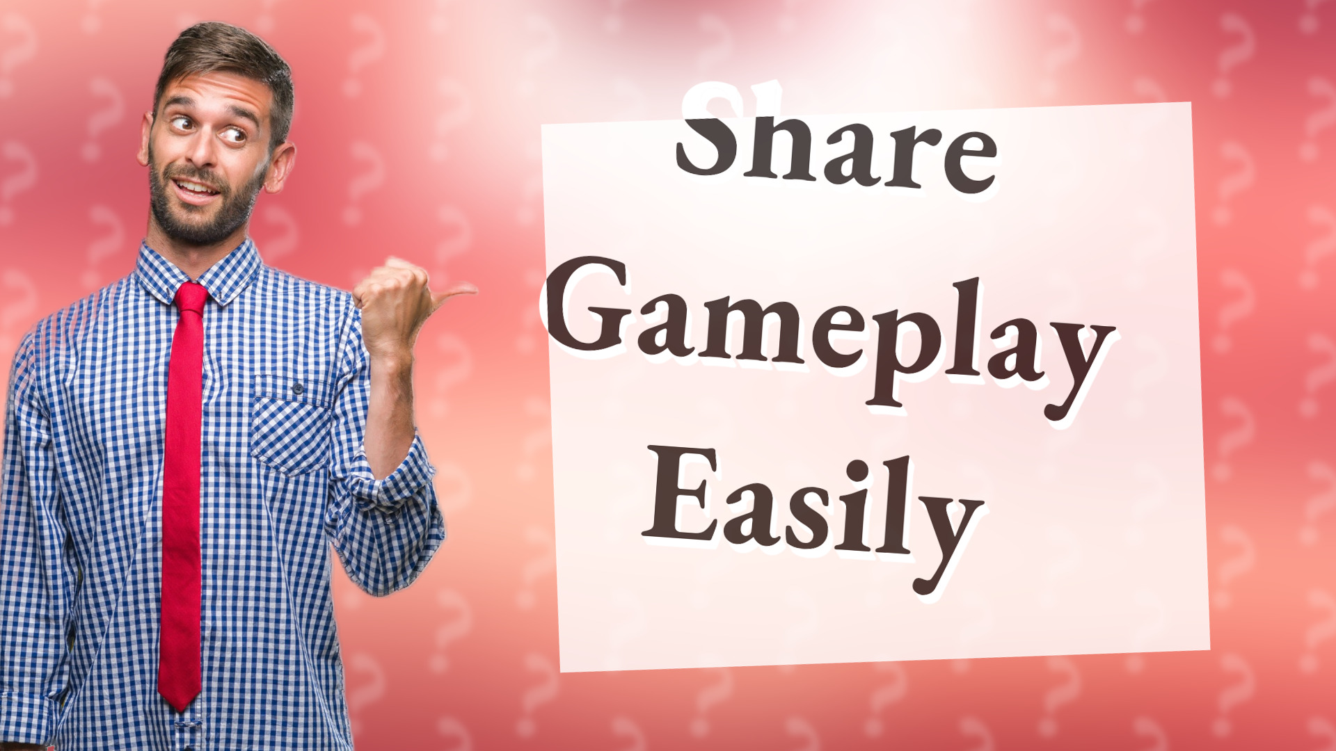 Share Gameplay Easily