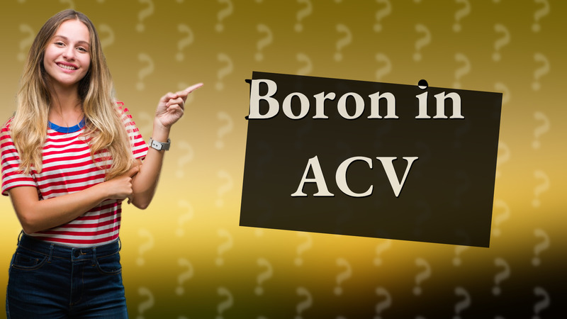 Boron in ACV
