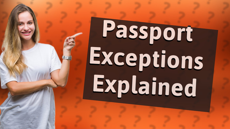 Passport Exceptions Explained