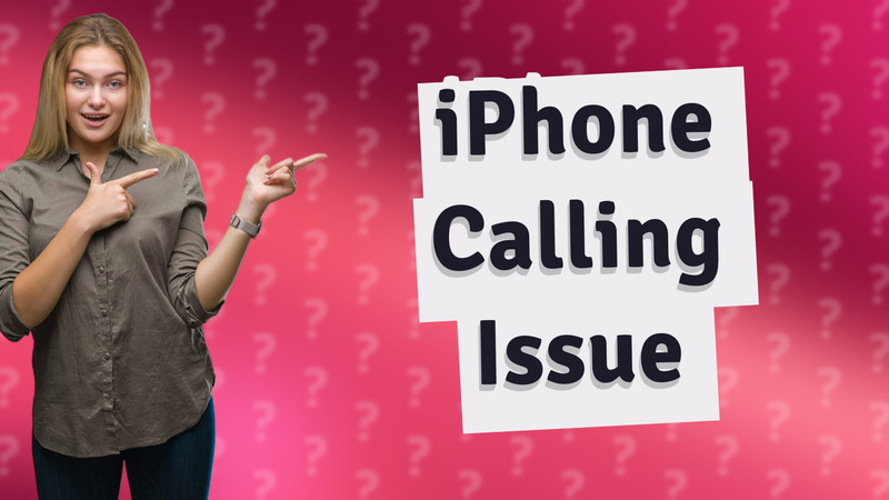iPhone Calling Issue
