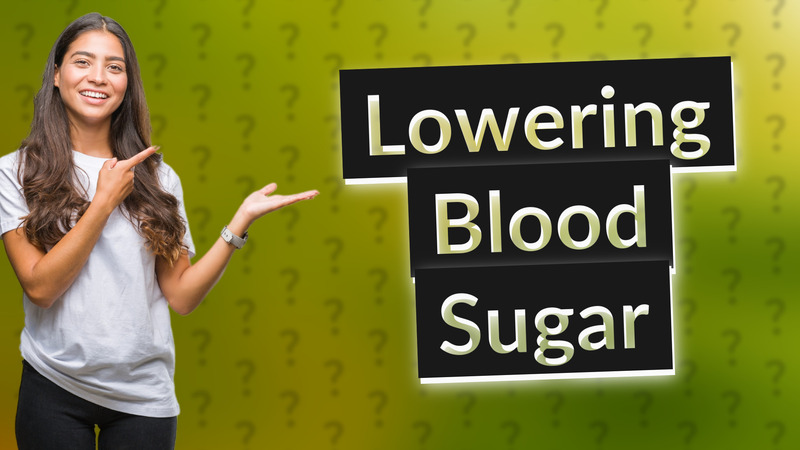 Lowering Blood Sugar