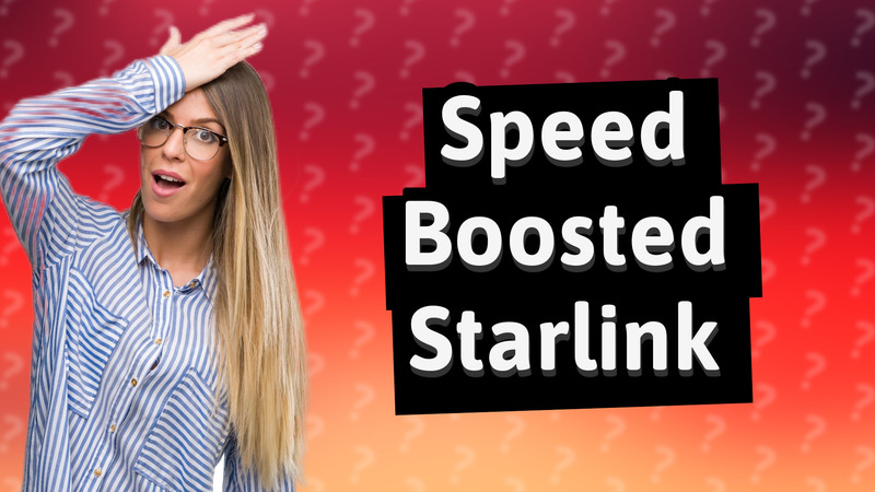 Speed Boosted Starlink