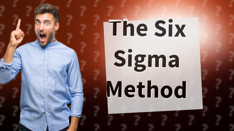 The Six Sigma Method
