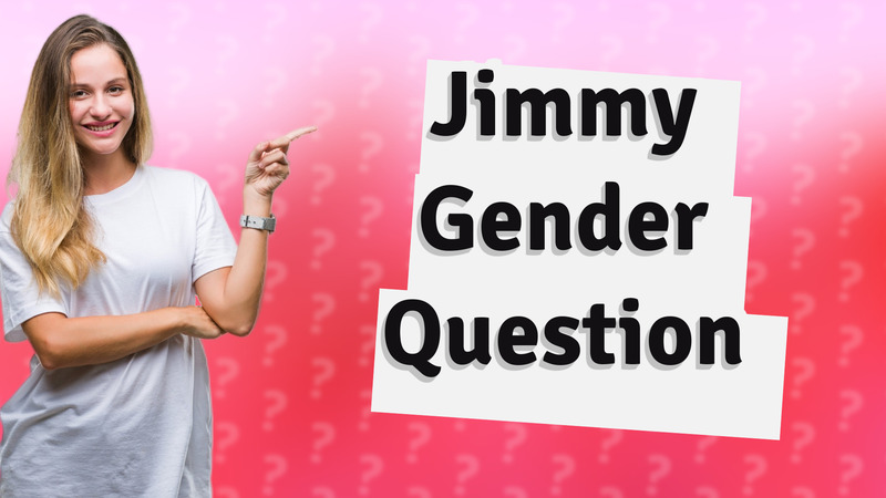 Jimmy Gender Question