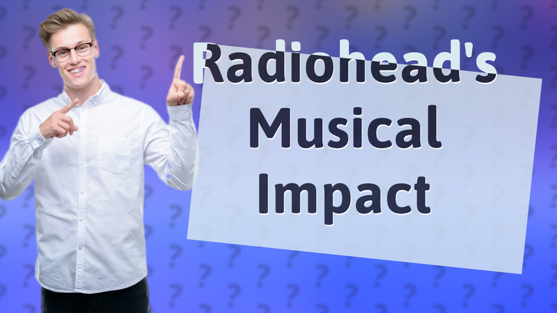 Radiohead's Musical Impact