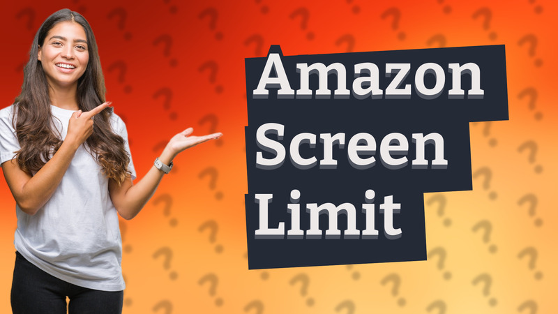 Amazon Screen Limit